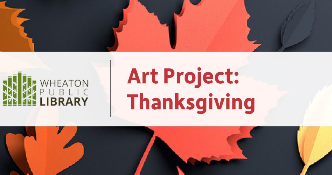 Wheaton Library-Art Project-Thanksgiving