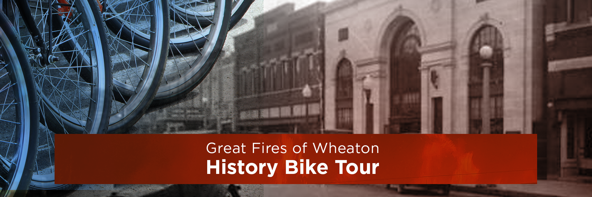 Wheaton Historical Bike Tour - Great Fires of Wheaton