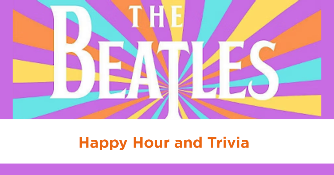 Beatles-Happy Hour and Trivia