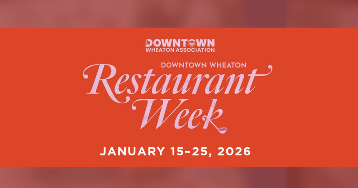 Restaurant Week Wheaton 2026